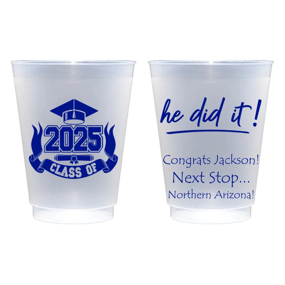 Class of 2025 frosted plastic graduation party cups personalized with he did it design and 3 lines of custom text in royal blue print