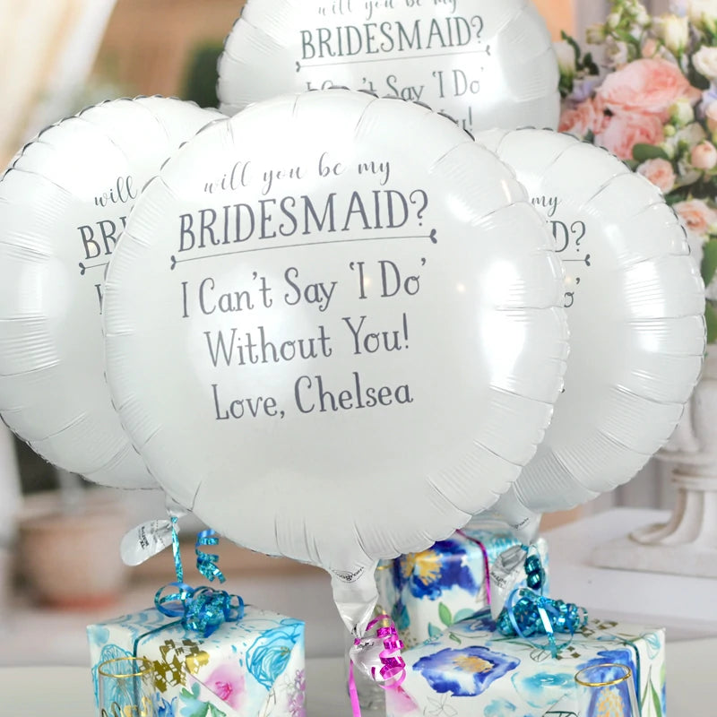 Round white mylar balloons customized for bridesmaid proposal gift decorations